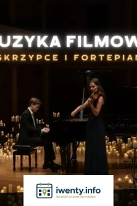 Duet fortepianowo-smyczkowy w repertuarze najlepszej muzyki filmowej