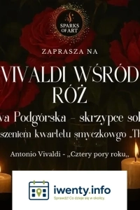 Koncert Cztery pory roku Antonio Vivaldiego wśród róż