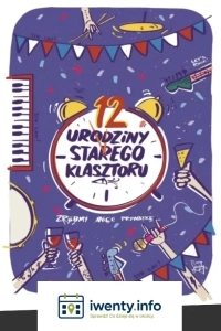 XII URODZINY STAREGO KLASZTORU!
