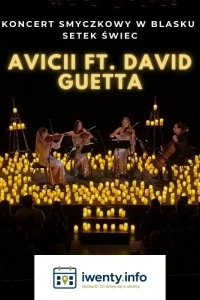 Koncert przy świecach: Avicii & David Guetta