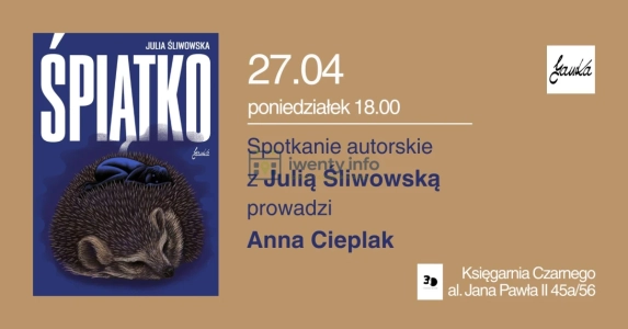 "Śpiątko" - Spotkanie z Julią Śliwowską