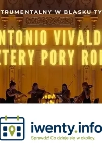 Koncert wśród kwiatów: Antonio Vivaldi Cztery Pory Roku