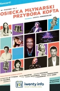 Piosenki to... - koncert Osiecka, Młynarski, Przybora, Kofta. Prowadzenie: A. Poniedzielski