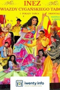 Inez & Gwiazdy Cygańsiego Taboru i Show Taneczne