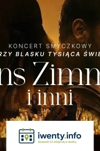 Koncert wśród kwiatów i świec: Muzyka filmowa - Hans Zimmer i inni
