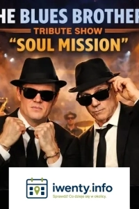 The Blues Brothers Soul Mission Live & Loud - Trybut, który rozsadza scenę!