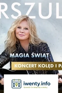 Urszula - "Magia Świąt" Koncert Kolęd i Pastorałek