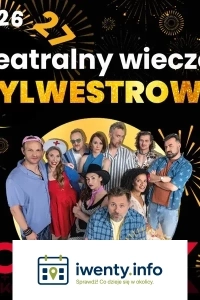 Teatralny Wieczór Sylwestrowy 2026