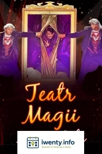 Teatr Magii Macieja Pola - Interaktywne Familijne Widowisko Najsłynniejszego Polskiego Iluzjonisty