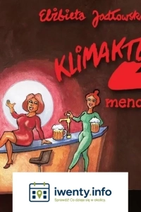 Klimakterium 2, czyli menopauzy szał