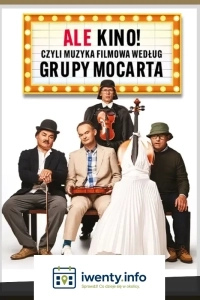 Grupa MoCarta - Ale Kino! czyli muzyka filmowa wg Grupy MoCarta