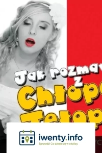 Spektakl Jak rozmawiać z chłopem jełopem