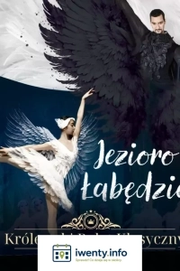 Królewski Balet Klasyczny - Jezioro Łabędzie