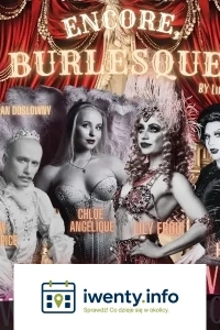 Encore, Burlesque! by Lily Froú w Kwidzynie