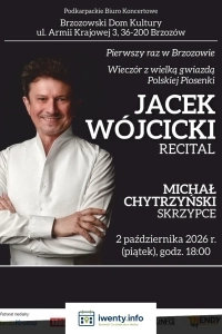 Wieczór z wielką gwiazdą  Polskiej Piosenki JACEK  WÓJCICKI - Recital