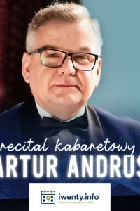 Artur Andrus - Recital Kabaretowy