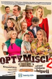 Optymiści 2 - czyli nasi w autokarze do Bułgarii