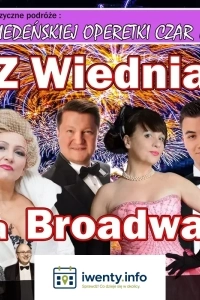Wiedeńskiej Operetki Czar cz. 5 - Z Wiednia na Broadway