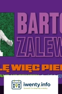 Stand-up / Łochów / Bartosz Zalewski - "Myślę więc pierdzę"