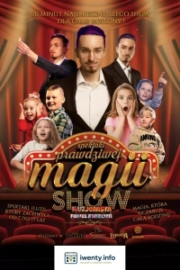 Prawdziwa Magia - Familijny Spektakl Iluzji
