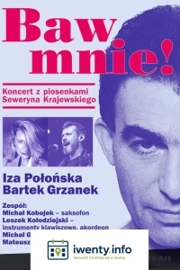 Baw mnie! Koncert z piosenkami Seweryna Krajewskiego