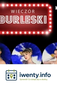 Burleska by Rose de Noir w Kinie Kultury Wołomin