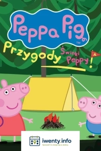 Świnka Peppa i przyjaciele powracają z zupełnie nowym spektaklem - Przygody Świnki Peppy!