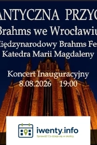 Romantyczna przygoda - Brahms we Wrocławiu - KONCERT INAUGURACYJNY pod dyrekcją Jana Pogany