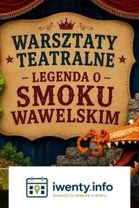 Warsztaty teatralne - Legenda o Smoku Wawelskim
