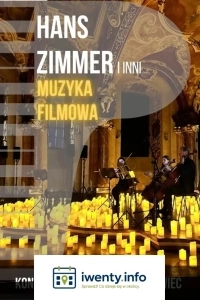 Koncert przy świecach: Muzyka filmowa - Hans Zimmer i inni