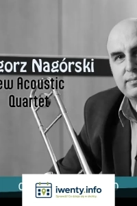 Grzegorz Nagórski New Acoustic Quartet