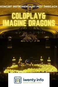 Koncert plenerowy przy świecach: Coldplay & Imagine Dragons