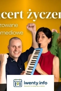Koncert życzeń. Komediowe Show Improwizowane