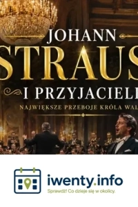 Wielka Gala Wiedeńska - Johann Strauss i Przyjaciele