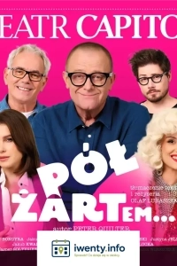 Pół żartem... - komedia, której nie da się zapomnieć!