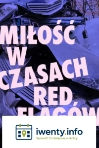 Miłość w czasach redflagów - spektakl impro