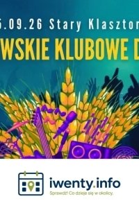 WROCŁAWSKIE KLUBOWE DOŻYNKI w Starym Klasztorze!