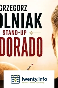 Grzegorz Dolniak stand-up "Eldorado"