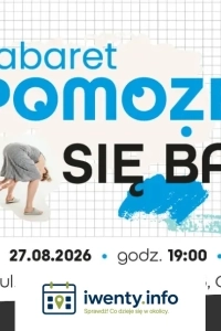 KABARET POMOŻE SIĘ BAWI