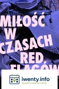 Miłość w czasach redflagów - spektakl impro