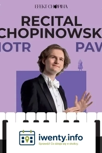 Recital Chopinowski Piotra Pawlaka