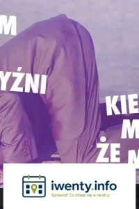 O czym myślą mężczyźni, kiedy mówią, że myślą o niczym - spektakl impro