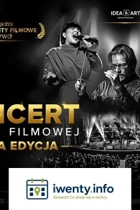 Koncert Muzyki Filmowej - ZŁOTA EDYCJA