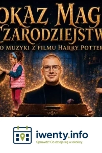 Pokaz Magii i Czarodziejstwa