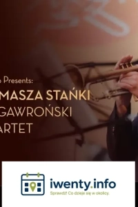 Vertigo Presents: Śladami Tomasza Stańki - Dominik Gawroński Kwartet
