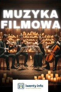 Muzyka filmowa: kwartet smyczkowy w blasku tysiąca świec