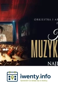 Koncert muzyki filmowej orkiestry i artystów Teatru Variete Muza