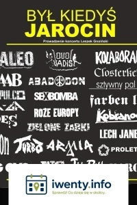Sztywny Pal Azji, Róże Europy, Illusion, Sedes, Acapulco, Karcer, Big Cyc, Lech Janerka