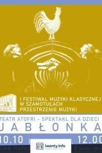 Spektakl w ramach 1. Festiwalu Muzyki Klasycznej w Szamotułach Przestrzenie Muzyki