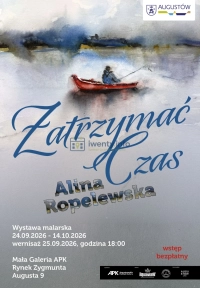 Zatrzymać Czas – wernisaż Aliny Ropelewskiej
